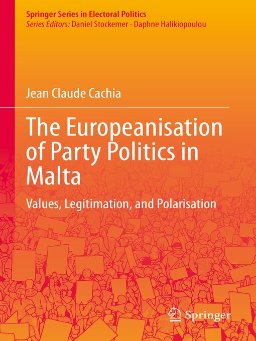 Title details for The Europeanisation of Party Politics in Malta by Jean Claude Cachia - Available